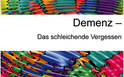 Demenz – Das schleichende Vergessen